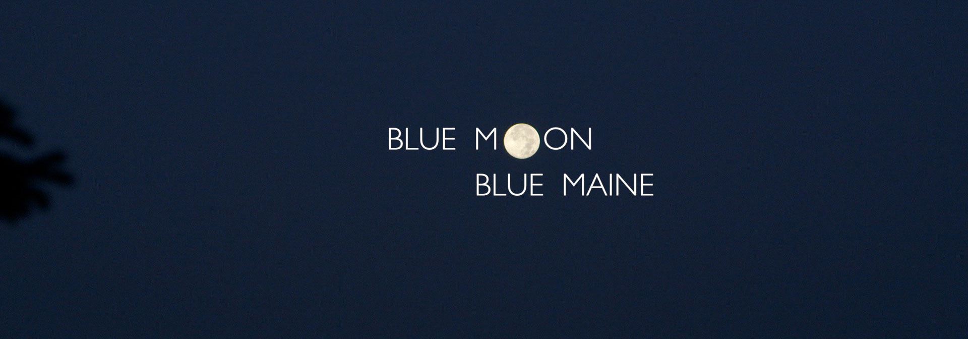 Blue Moon Blue Maine